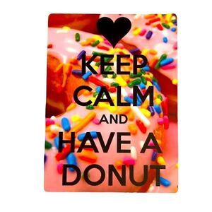 Keep Calm and Have a Donut magnet